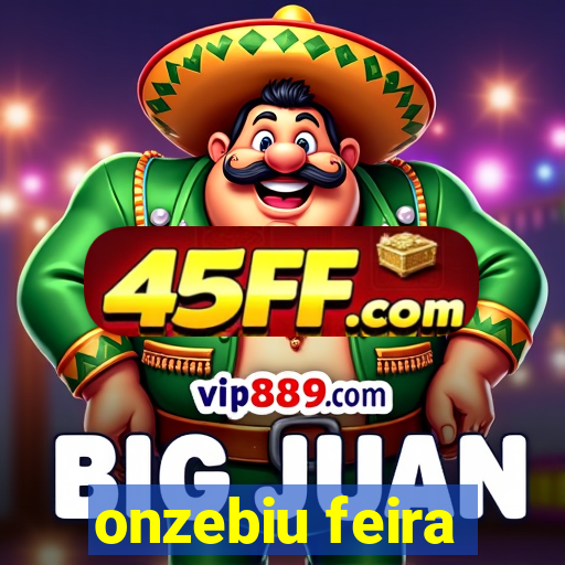 onzebiu feira
